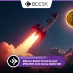 13Desk Crypto News | Bitcoin's Bullish Future Beyond $100,000, Says Galaxy Digital CEO