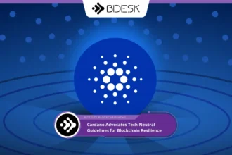 13Desk Crypto News | Cardano Advocates Tech-Neutral Guidelines for Blockchain Resilience