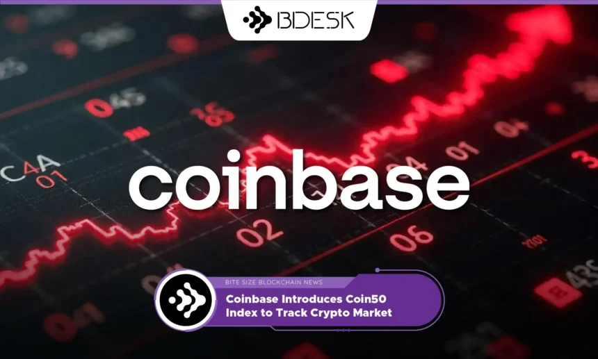 13Desk Crypto News | Coinbase Introduces Coin50 Index to Track Crypto Market