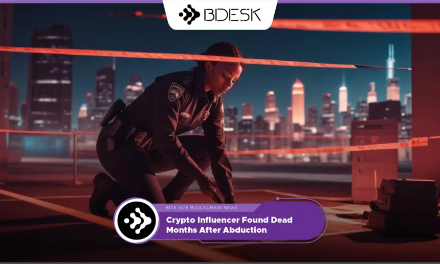 13Desk Crypto News | Crypto Influencer Found Dead Months After Abduction