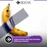 13Desk Crypto News | Crypto Investor Justin Sun Purchases $6M Banana Artwork