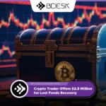 13Desk Crypto News | Crypto Trader Offers $2.5 Million for Lost Funds Recovery