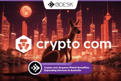 13Desk Crypto News | Crypto.com Acquires Fintek Securities, Expanding Services in Australia