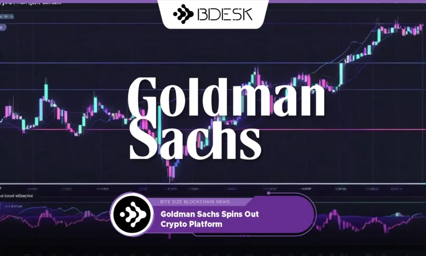 13Desk Crypto News | Goldman Sachs Spins Out Crypto Platform