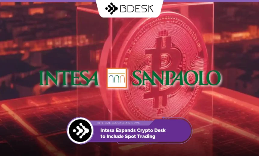 13Desk Crypto News | Intesa Expands Crypto Desk to Include Spot Trading