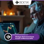 13Desk Crypto News | Michigan Retirement Fund Invests in Ethereum ETFs