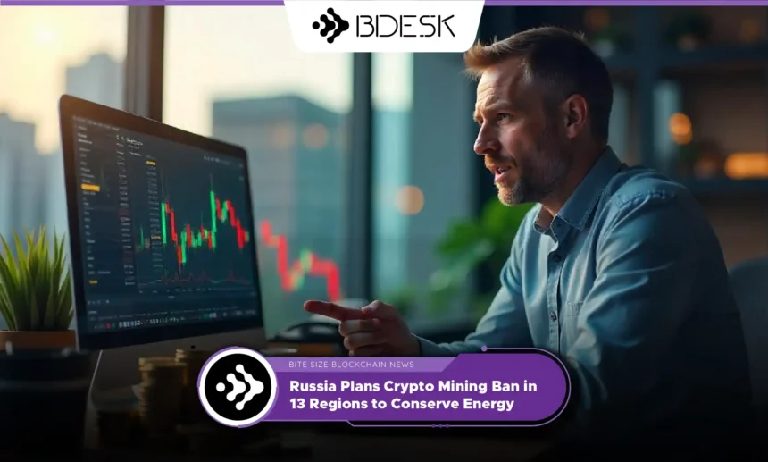 13Desk Crypto News | Russia Plans Crypto Mining Ban in 13 Regions to Conserve Energy