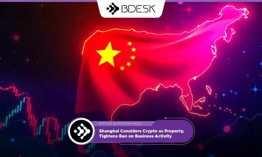 13Desk Crypto News | Shanghai Considers Crypto as Property, Tightens Ban on Business Activity