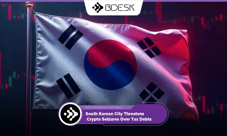 13Desk Crypto News | South Korean City Threatens Crypto Seizures Over Tax Debts