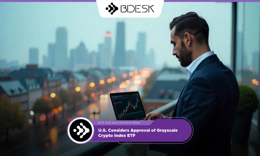 13Desk Crypto News | U.S. Considers Approval of Grayscale Crypto Index ETF