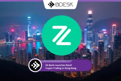 13Desk Crypto News | ZA Bank Launches Retail Crypto Trading in Hong Kong