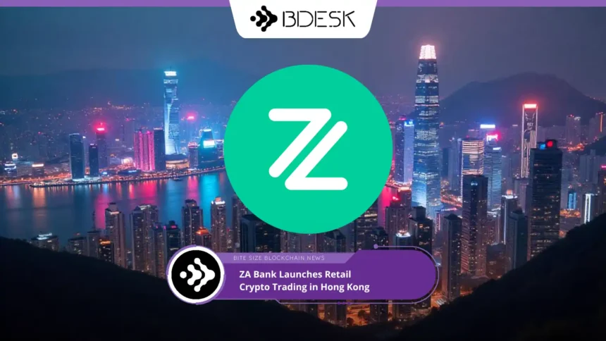 13Desk Crypto News | ZA Bank Launches Retail Crypto Trading in Hong Kong