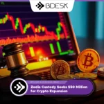 13Desk Crypto News | Zodia Custody Seeks $50 Million for Crypto Expansion