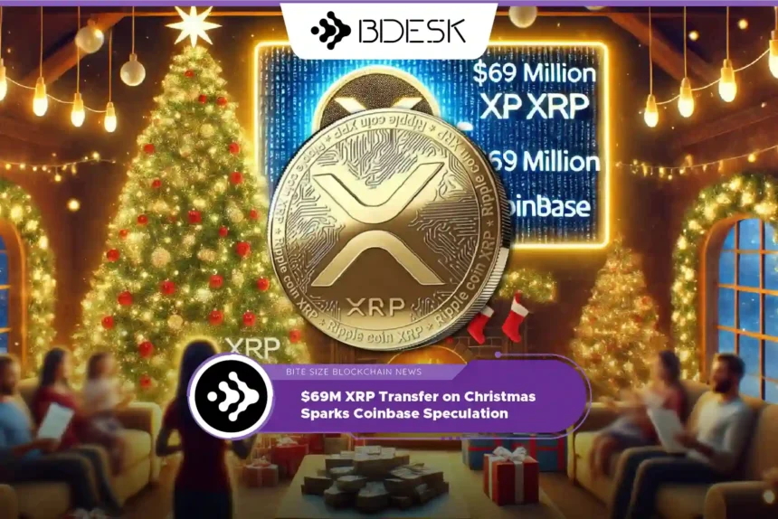 Crypto News 13Desk | $69M XRP Transfer on Christmas Sparks Coinbase Speculation