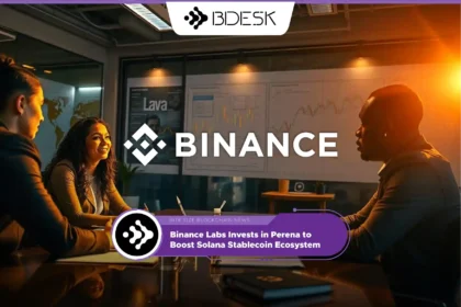 Crypto News 13Desk | Binance Labs Invests in Perena to Boost Solana Stablecoin Ecosystem