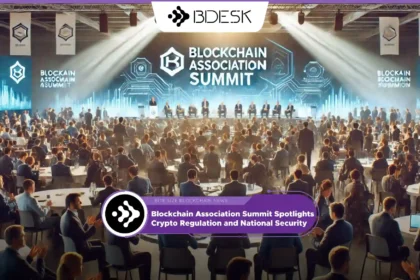 Crypto News 13Desk | Blockchain Association Summit Spotlights Crypto Regulation and National Security