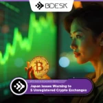 13Desk Crypto News | Japan Issues Warning to 5 Unregistered Crypto Exchanges