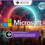 Crypto News 13Desk | Microsoft Reaffirms Crypto Interest Despite Bitcoin Strategy Rejection