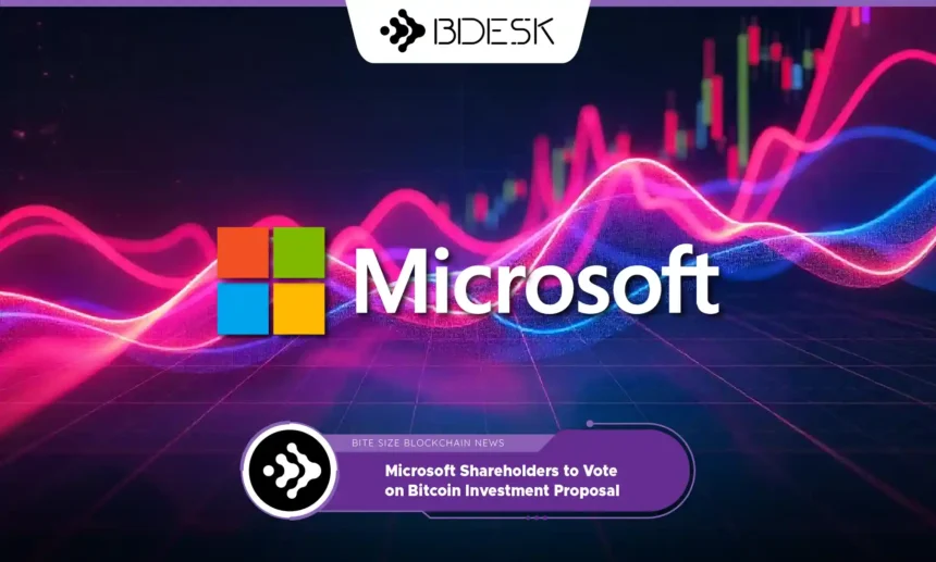 Crypto News 13Desk | Microsoft Shareholders to Vote on Bitcoin Investment Proposal