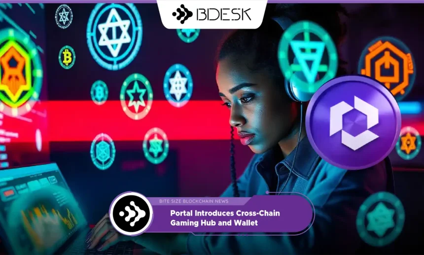 13Desk Crypto News | Portal Introduces Cross-Chain Gaming Hub and Wallet