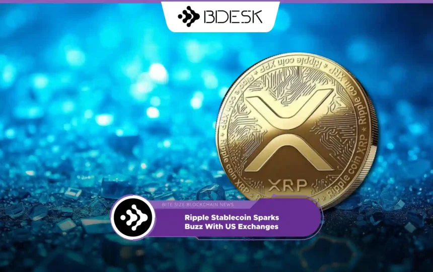 Crypto News 13Desk | Ripple Stablecoin Sparks Buzz With US Exchanges