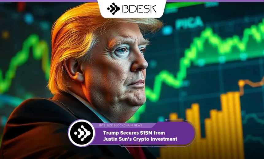 13Desk Crypto News | Trump Secures $15M from Justin Sun’s Crypto Investment