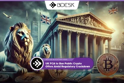 Crypto News 13Desk | UK FCA to Ban Public Crypto Offers Amid Regulatory Crackdown