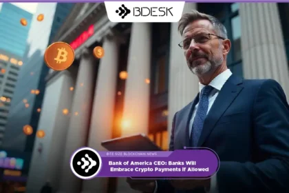 Crypto News 13Desk | Bank of America CEO: Banks Will Embrace Crypto Payments if Allowed