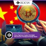 Crypto News 13Desk | China Tightens Crypto Oversight with Stricter Foreign Exchange Rules