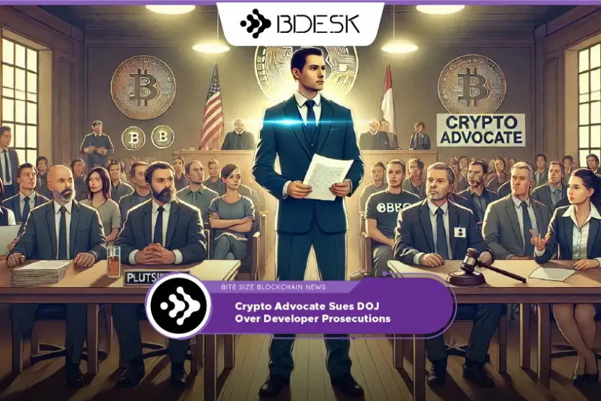 Crypto News 13Desk | Crypto Advocate Sues DOJ Over Developer Prosecutions