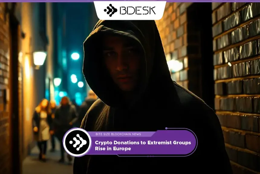 Crypto News 13Desk | Crypto Donations to Extremist Groups Rise in Europe