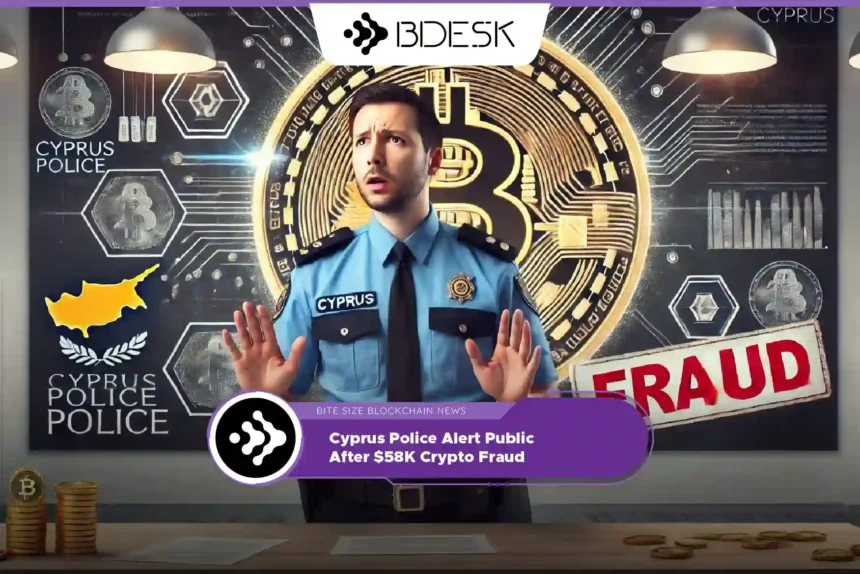 Crypto News 13Desk | Cyprus Police Alert Public After $58K Crypto Fraud