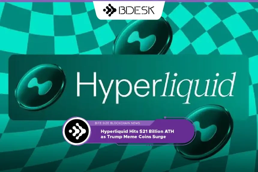 Crypto News 13Desk | Hyperliquid hits $21B ATH in trading volume amid Trump meme coin frenzy. The DEX also achieves record open interest and revenue.