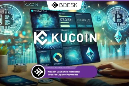 Crypto News 13Desk | KuCoin Launches Merchant Tool for Crypto Payments