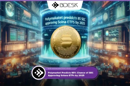 Crypto News 13Desk | Polymarket Predicts 85% Chance of SEC Approving Solana ETFs by 2025