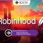 Crypto News 13Desk | Robinhood Expands Crypto Services to Spain