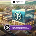 Crypto News 13Desk | Tether Relocates Headquarters to El Salvador Amid Crypto Growth