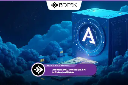 Crypto News 13Desk | Arbitrum DAO Invests $15.5M in Tokenized RWAs