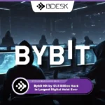 Crypto News 13Desk | Bybit Hit by $1.5 Billion Hack in Largest Digital Heist Ever