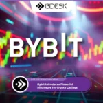 Crypto News 13Desk | Bybit Introduces Financial Disclosure for Crypto Listings