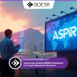 Crypto News 13Desk | Hong Kong Unveils ASPIRe Framework for Crypto Regulation Overhaul