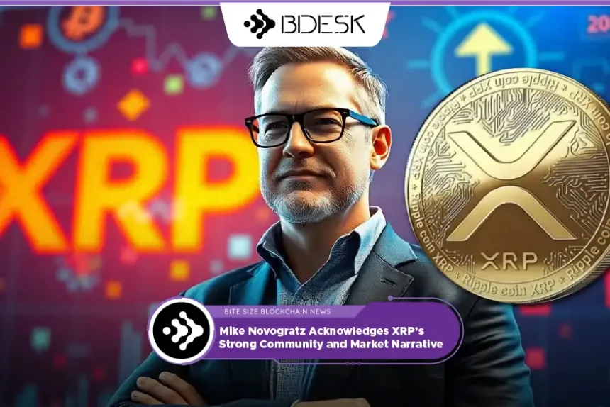 Crypto News 13Desk | Mike Novogratz Acknowledges XRP’s Strong Community and Market Narrative