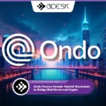 Crypto News 13Desk | Ondo Finance Unveils ‘Hybrid’ Blockchain to Bridge Wall Street and Crypto