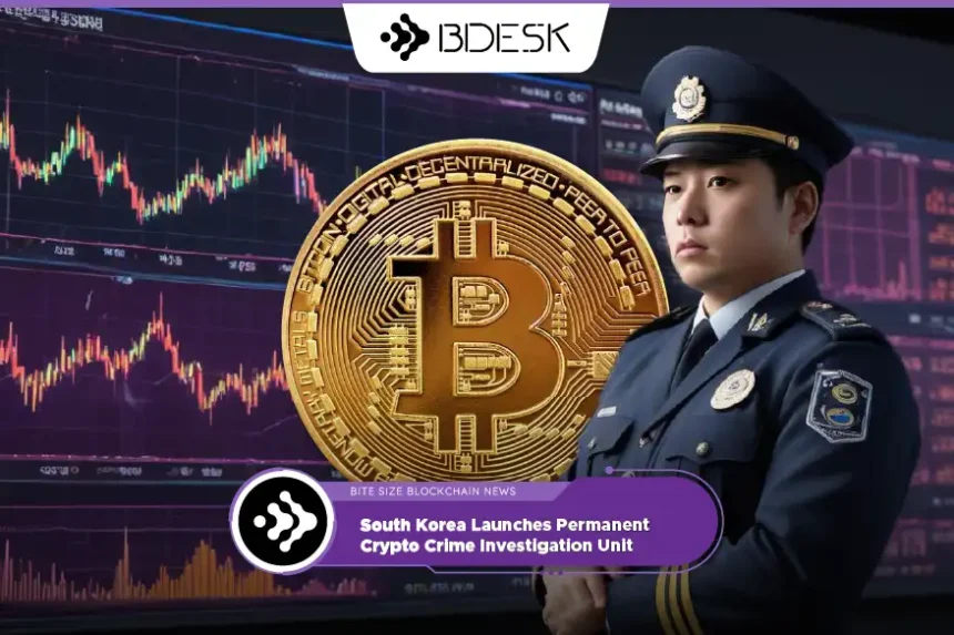 Crypto News 13Desk | South Korea Launches Permanent Crypto Crime Investigation Unit