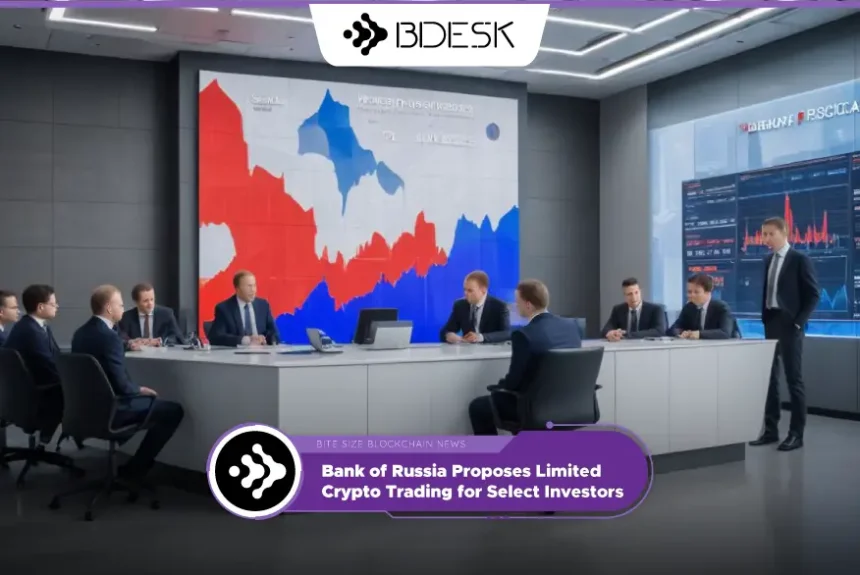 Crypto News 13Desk | Bank of Russia Proposes Limited Crypto Trading for Select Investors