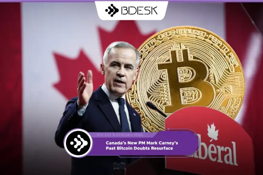 Crypto News 13Desk | Canada’s New PM Mark Carney’s Past Bitcoin Doubts Resurface