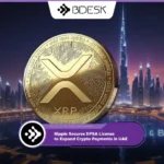 Crypto News 13Desk | Ripple Secures DFSA License to Expand Crypto Payments in UAE