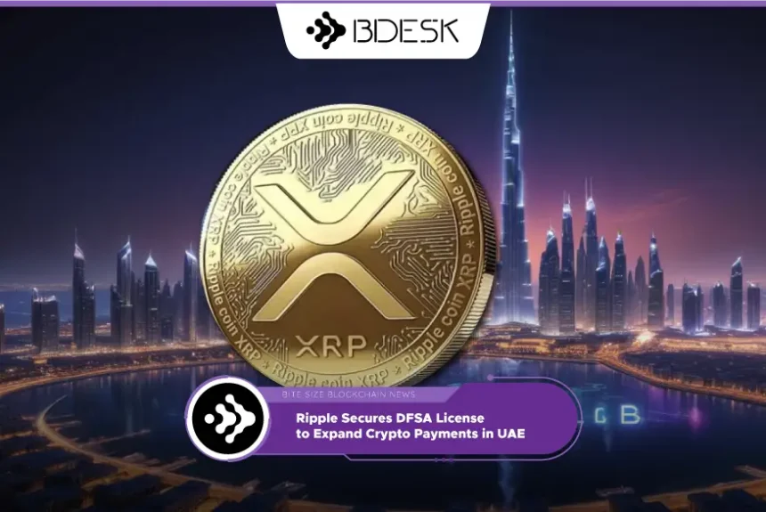 Crypto News 13Desk | Ripple Secures DFSA License to Expand Crypto Payments in UAE