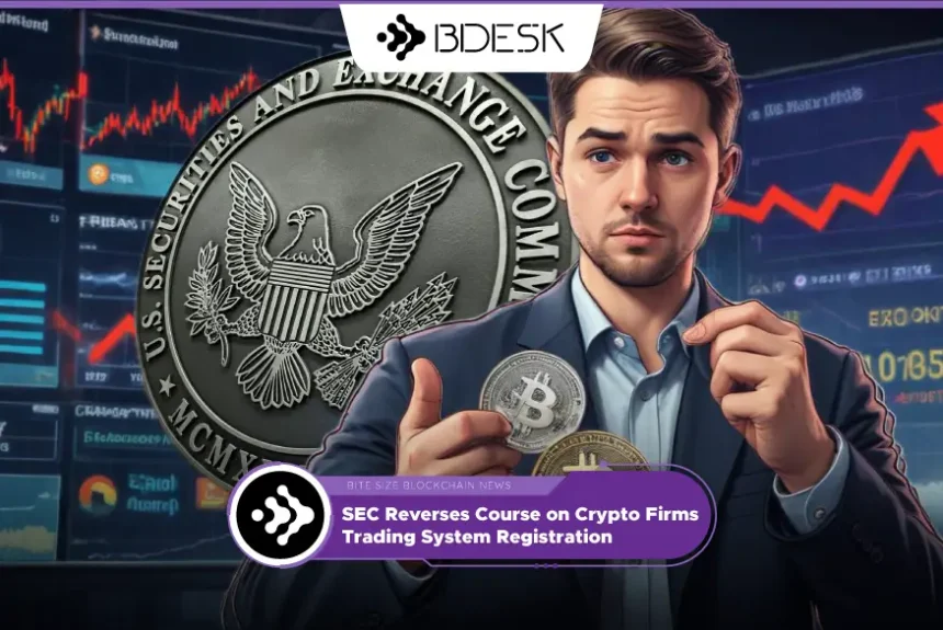 Crypto News 13Desk | SEC Reverses Course on Crypto Firms' Trading System Registration