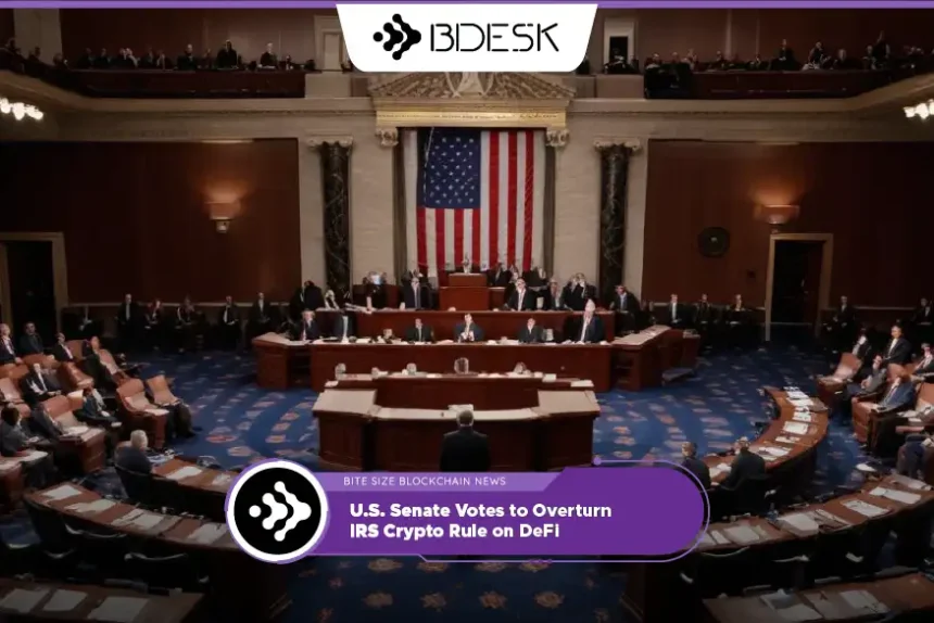 Crypto News 13Desk | U.S. Senate Votes to Overturn IRS Crypto Rule on DeFi